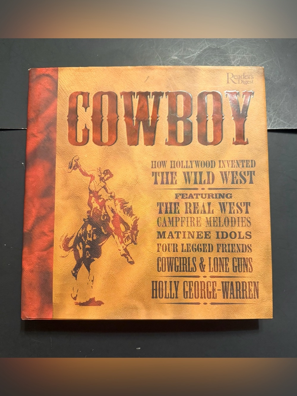 Reader’s Digest Cowboy How Hollywood Invented The Wild West By Holly Warren